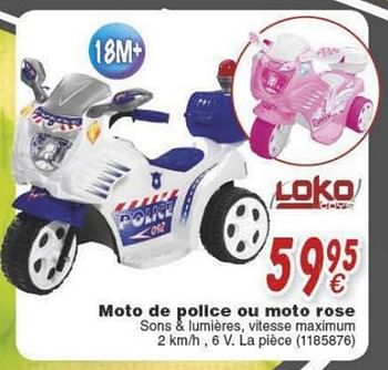 Promotions Moto de police ou moto rose - Loko toys - Valide de 18/10/2016 à 06/12/2016 chez Cora