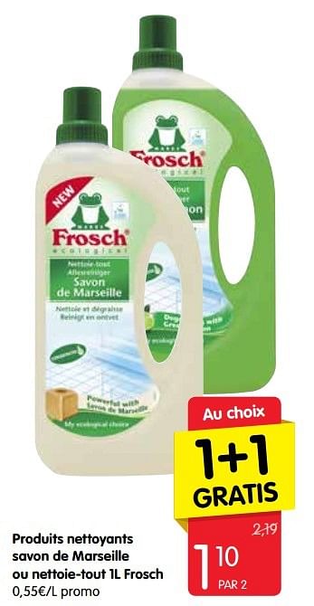 Promotions Produits nettoyants savon de marseille ou nettoie-tout frosch - Frosch - Valide de 10/11/2016 à 16/11/2016 chez Red Market