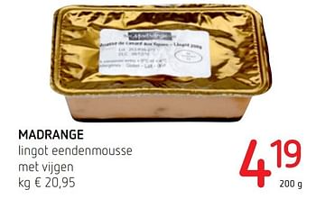 Promoties Madrange lingot eendenmousse met vijgen - Madrange - Geldig van 17/11/2016 tot 30/11/2016 bij Eurospar (Colruytgroup)