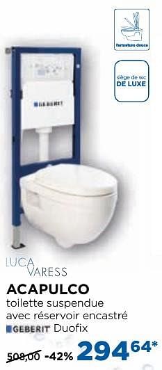 Promoties Acapulco toilettes suspendues - Luca varess - Geldig van 01/11/2016 tot 03/12/2016 bij X2O