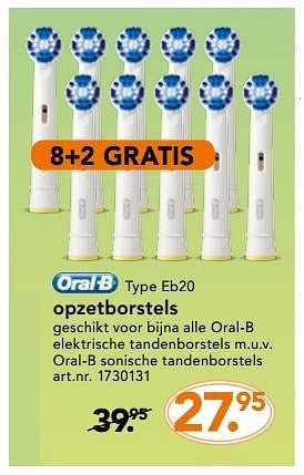 Promoties Opzetborstels eb20 - Oral-B - Geldig van 14/11/2016 tot 05/12/2016 bij Blokker