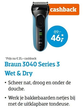 Promotions Braun 3040 series 3 wet + dry - Braun - Valide de 21/11/2016 à 06/12/2016 chez Coolblue