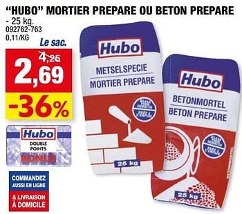 Promotions Hubo mortier prepare ou beton prepare - Produit maison - Hubo  - Valide de 23/11/2016 à 04/12/2016 chez Hubo