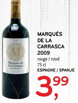 Promoties Marqués de la carrasca 2009 - Rode wijnen - Geldig van 30/11/2016 tot 13/12/2016 bij Alvo