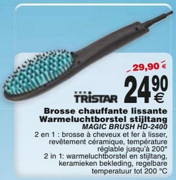 Promotions Tristar brosse chauffante lissante warmeluchtborstel stijltang magic brush hd-2400 - Tristar - Valide de 22/11/2016 à 05/12/2016 chez Cora