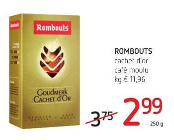 Promotions Rombouts cachet d`or café moulu - Rombouts - Valide de 01/12/2016 à 14/12/2016 chez Eurospar (Colruytgroup)