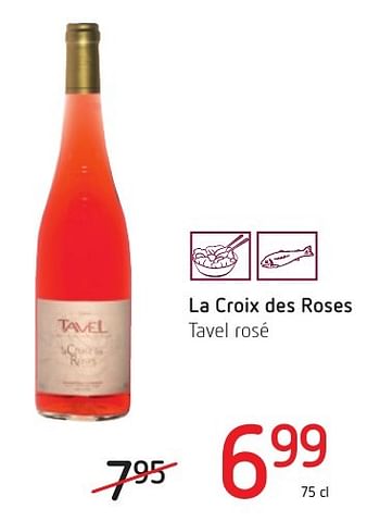 Promoties La croix des roses tavel rosé - Rosé wijnen - Geldig van 01/12/2016 tot 14/12/2016 bij Eurospar (Colruytgroup)