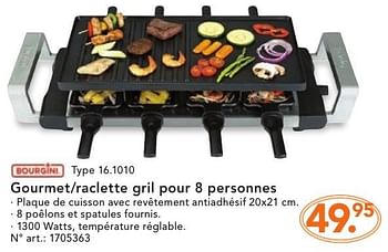 Promotions Bourgini gourmet-raclette gril pour 8 personnes - Bourgini - Valide de 21/11/2016 à 04/12/2016 chez Blokker