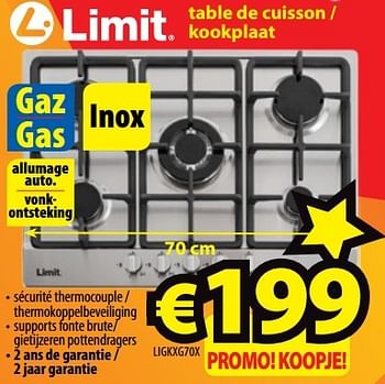 Promotions Limit table de cuisson - kookplaat ligkxg70x - Limit - Valide de 28/11/2016 à 31/12/2016 chez ElectroStock