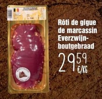 Promotions Rôti de gigue de marcassin everzwijnboutgebraad - Produit maison - Cora - Valide de 23/11/2016 à 10/01/2017 chez Cora