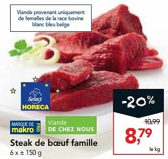 Promotions Steak de boeuf famille - Produit maison - Makro - Valide de 30/11/2016 à 13/12/2016 chez Makro