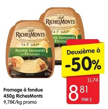 Promotions Fromage à fondue richesmonts - Riches Monts - Valide de 24/11/2016 à 30/11/2016 chez Red Market