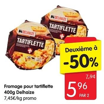 Promotions Fromage pour tartiflette delhaize - Delhaize - Valide de 24/11/2016 à 30/11/2016 chez Red Market