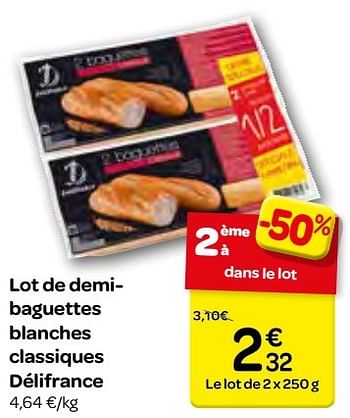 Promotions Lot de demibaguettes blanches classiques délifrance - Delifrance - Valide de 23/11/2016 à 05/12/2016 chez Carrefour
