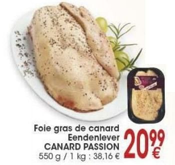 Promoties Canard passion foie gras de canard eendenlever - Canard Passion - Geldig van 29/11/2016 tot 12/12/2016 bij Cora
