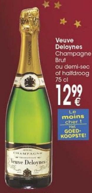Promotions Veuve deloynes champagne - Champagne - Valide de 29/11/2016 à 12/12/2016 chez Cora