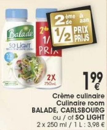 Promotions Crème culinaire culinaire room balade, carlsbourg ou so light - Balade - Valide de 29/11/2016 à 12/12/2016 chez Cora