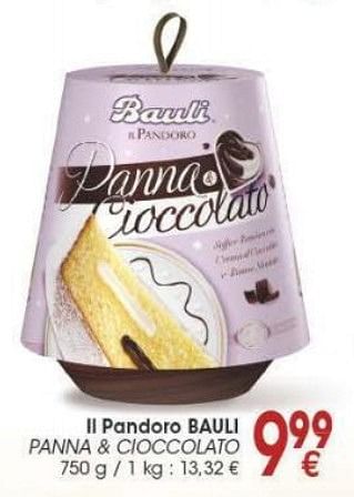 Promotions Ll pandoro bauli panna + cioccolato - Bauli - Valide de 29/11/2016 à 12/12/2016 chez Cora