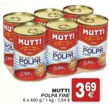 Promotions Mutti polpa fine - Mutti - Valide de 29/11/2016 à 05/12/2016 chez Cora