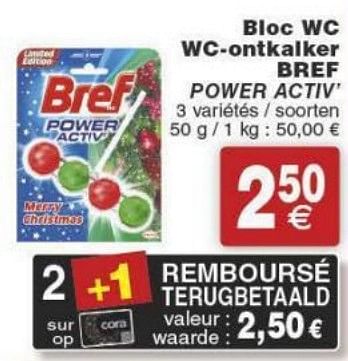 Promoties Block wc wc-ontkalker bref power activ - Bref - Geldig van 29/11/2016 tot 05/12/2016 bij Cora
