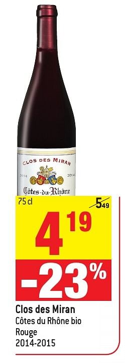 Promoties Clos des miran côtes du rhône bio rouge - Rode wijnen - Geldig van 30/11/2016 tot 06/12/2016 bij Smatch