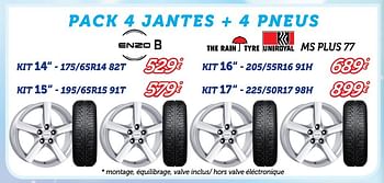 Promotions Pack 4 jantes + 4 pneus kit 14 - 175-65r14 82t - Enzo B - Valide de 27/11/2016 à 01/01/2017 chez Auto 5