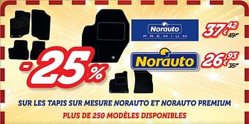 Promotions -25% sur les tapis sur mesure norauto et norauto premium plus de 250 modèles disponibles - Norauto - Valide de 27/11/2016 à 01/01/2017 chez Auto 5