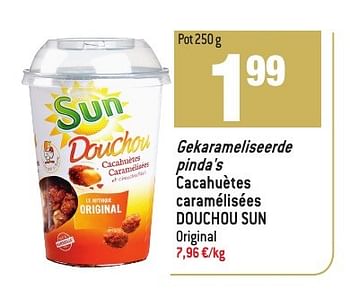 Promotions Gekarameliseerde pinda`s cacahuètes caramélisées douchou sun original - Sun - Valide de 30/11/2016 à 03/01/2017 chez Match