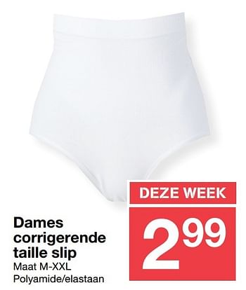 Promoties Dames corrigerende taille slip - Huismerk - Zeeman  - Geldig van 03/12/2016 tot 09/12/2016 bij Zeeman