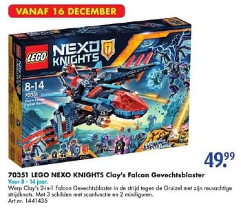 Promoties 70351 lego nexo knights clay`s falcon gevechtsblaster - Lego - Geldig van 10/12/2016 tot 24/12/2016 bij Bart Smit