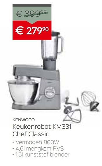 Promoties Kenwood keukenrobot km331 chef classic - Kenwood - Geldig van 03/01/2017 tot 31/01/2017 bij Selexion