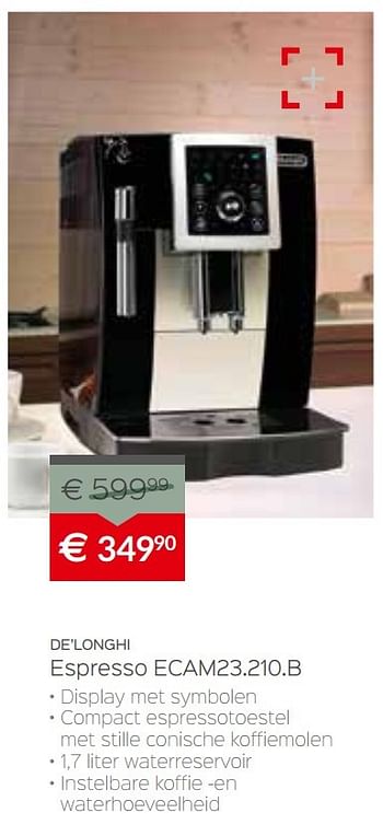 Promoties De`longhi espresso ecam23.210.b - Delonghi - Geldig van 03/01/2017 tot 31/01/2017 bij Selexion