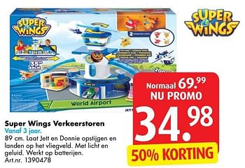 Promoties Super wings verkeerstoren - Super Wings  - Geldig van 03/01/2017 tot 31/01/2017 bij Bart Smit