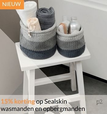 Promoties 15% korting op sealskin wasmanden en opbergmanden - Sealskin - Geldig van 01/02/2017 tot 28/02/2017 bij Sanitairwinkel