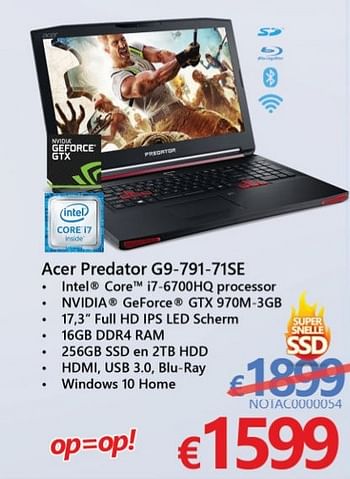 Promoties Acer notebooks predator g9-791-71se - Acer - Geldig van 30/01/2017 tot 28/02/2017 bij Compudeals