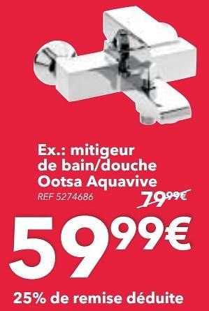 Promotions Mitigeur de bain-douche ootsa aquavive - AQUA VIVE - Valide de 21/02/2017 à 06/03/2017 chez BricoPlanit