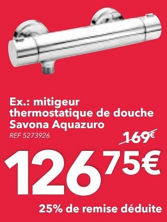 Promotions Mitigeur thermostatique de douche savona aquazuro - Aquazuro - Valide de 21/02/2017 à 06/03/2017 chez BricoPlanit