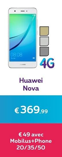 Promotions Huawei nova - Huawei - Valide de 01/03/2017 à 02/04/2017 chez Proximus