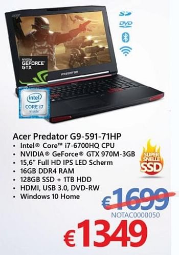 Promoties Acer gaming notebook predator g9-591-71hp - Acer - Geldig van 01/03/2017 tot 07/04/2017 bij Compudeals