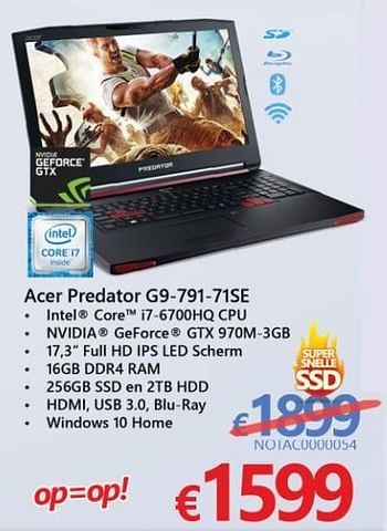 Promoties Acer gaming notebook predator g9-791-71se - Acer - Geldig van 01/03/2017 tot 07/04/2017 bij Compudeals