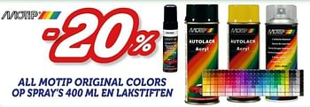 Promoties -20% all motip original colors op spray`s 400 ml en lakstiften - Motip - Geldig van 20/03/2017 tot 11/04/2017 bij Auto 5