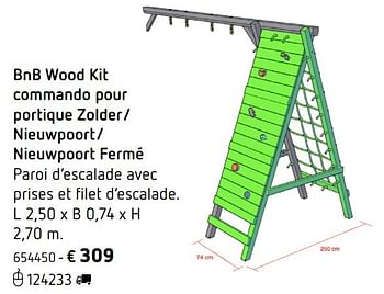 Promotions Bnb wood kit commando pour portique zolder- nieuwpoort- nieuwpoort fermé - Produit maison - Dreamland - Valide de 08/03/2017 à 25/09/2017 chez Dreamland