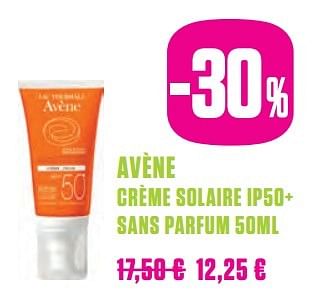 Promotions Avène crème solaire ip50+ sans parfum - Avene - Valide de 06/03/2017 à 20/06/2017 chez Medi-Market