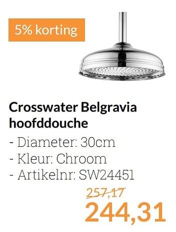 Promoties Crosswater belgravia hoofddouche - Crosswater - Geldig van 01/04/2017 tot 30/04/2017 bij Sanitairwinkel