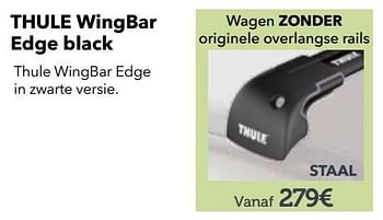 Promoties Intensief gebruik wingbar edge black wagen zonder originele - Thule - Geldig van 01/04/2017 tot 31/03/2018 bij Auto 5