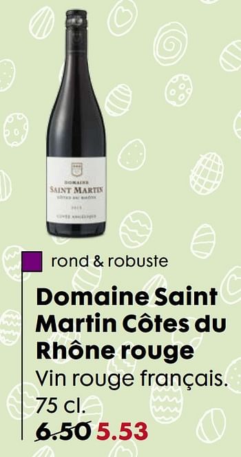 Promotions Domaine saint martin côtes du rhône rouge - Vins rouges - Valide de 22/03/2017 à 18/04/2017 chez Hema