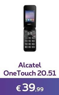 Promotions Alcatel onetouch 20.51 - Alcatel - Valide de 03/04/2017 à 01/05/2017 chez Proximus