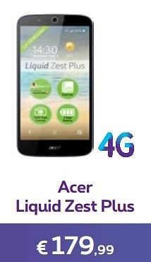 Promotions Acer liquid zest plus - Acer - Valide de 03/04/2017 à 01/05/2017 chez Proximus