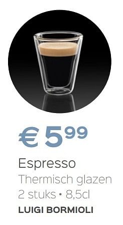 Promotions Espresso thermisch glazen - Luigi Bormioli - Valide de 27/04/2017 à 31/05/2017 chez ShopWillems