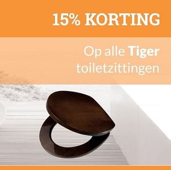 Promoties 15% korting op alle tiger toiletzittingen - Tiger - Geldig van 01/05/2017 tot 31/05/2017 bij Sanitairwinkel